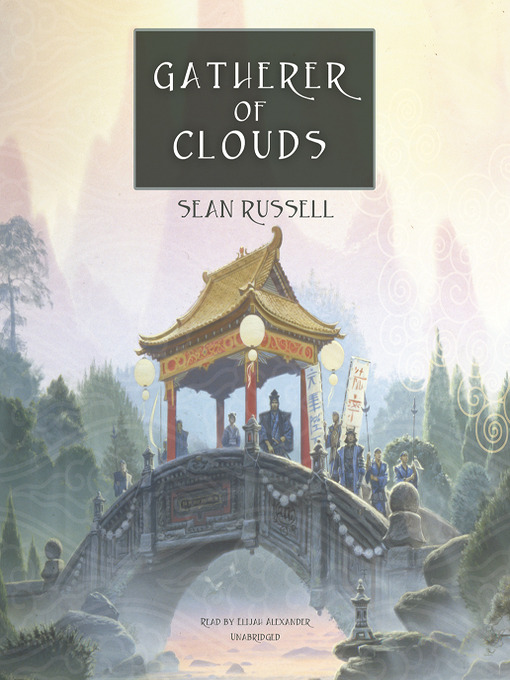 Title details for Gatherer of Clouds by Sean Russell - Available